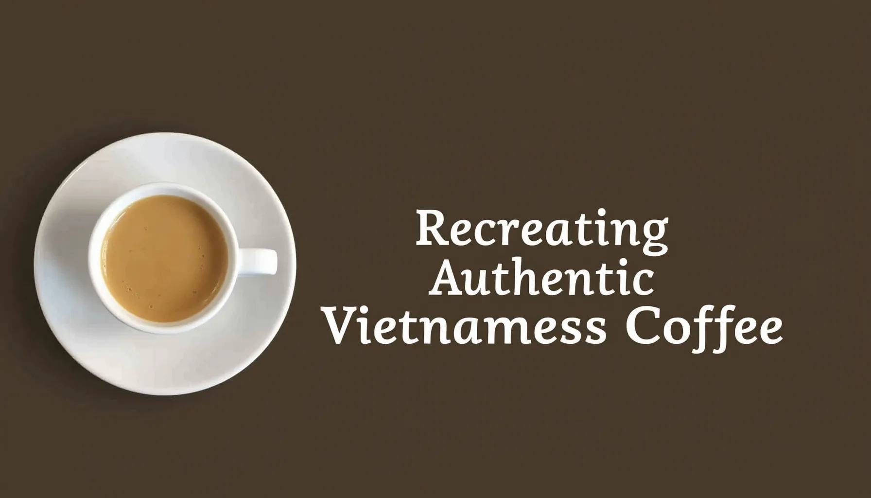 Starbucks Vietnamese coffee served in a white cup on a plate against a dark background.