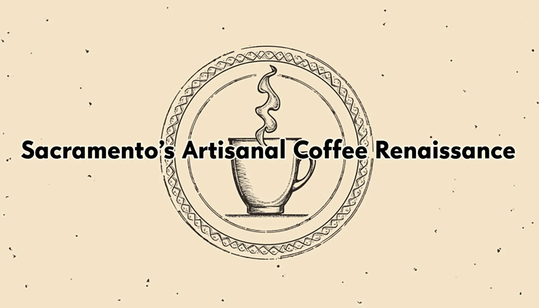 Coffee Sacramento features a beautifully designed cup surrounded by artistic elements and text.